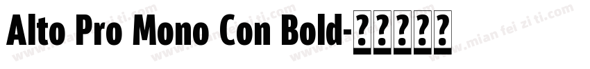 Alto Pro Mono Con Bold字体转换